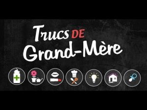 Trucs et astuces de grand-mère.